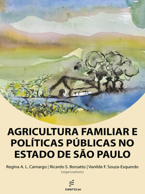 cover image of Agricultura familiar e políticas públicas no estado de São Paulo